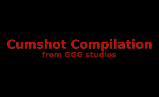 Cumshot Compilation From GGG Studios