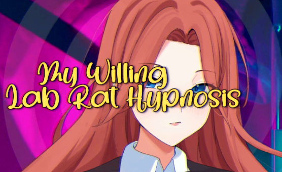 My Willing Lab Rat Hypnosis