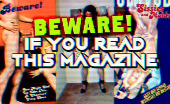 Beware If You Read This Magazine
