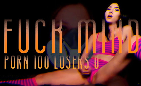 Fuck Mind Porn 100 Losers 0 - Poppers Blend Of Hotties