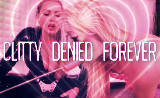 Clitty Denied Forever