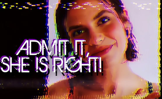 Admit It She Is Right
