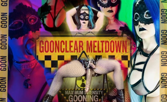 GoonClear Meltdown Maximum Intensity Gooning