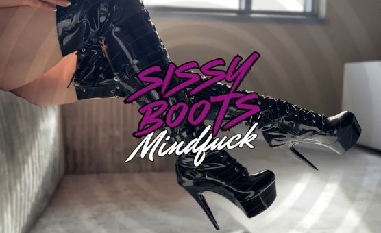 Sissy Boots Mindfuck - Submission Hypno