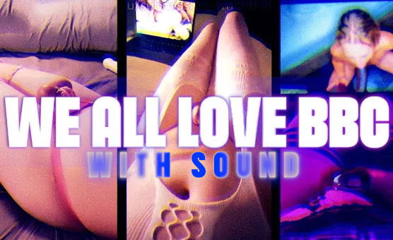 We All Love BBC With Sound