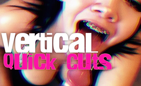 Vertical Quick Cuts