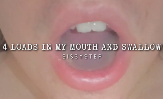 4 Loads In My Mouth And Swallow