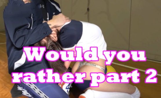 Would You Rather Part 2