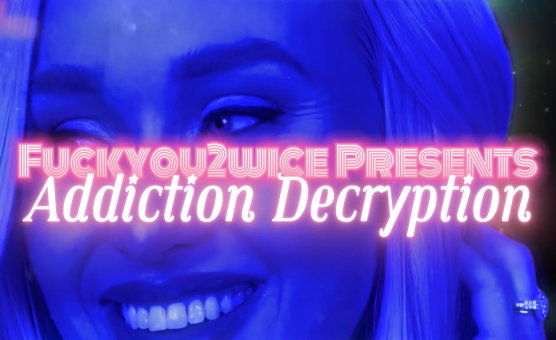 Addiction Decryption