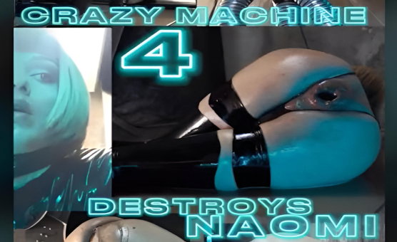 Crazy Machine 4 Destroys Naomi - PMV