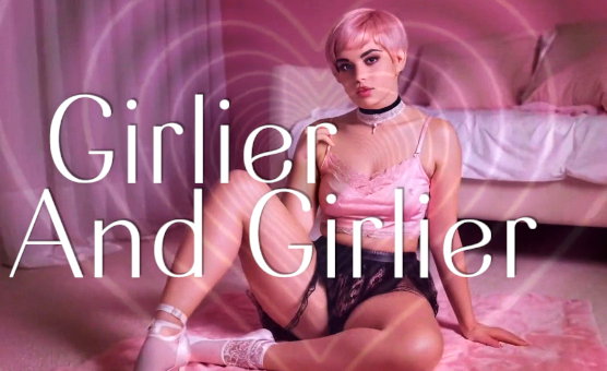 Girlier And Girlier