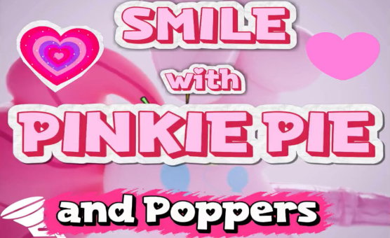 Smile With Pinkie Pie And Poppers