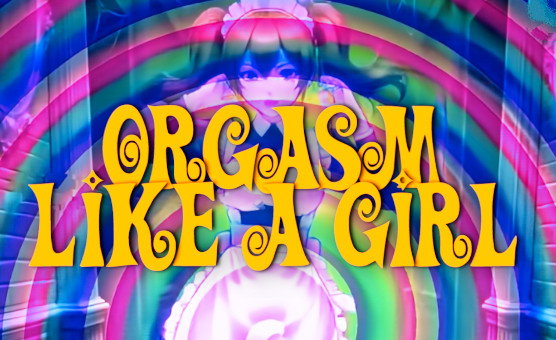 Orgasm Like A Girl - Super Maid Castle