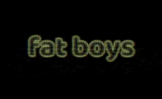Fat Boys