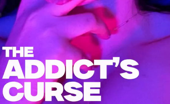The Addicts Curse - Hypno PMV