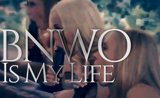 BNWO Is My Life