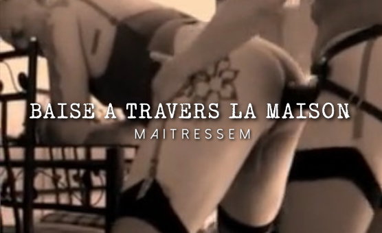 Baise A Travers La Maison