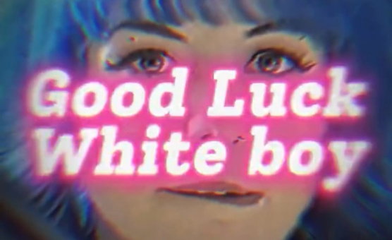 Good Luck White Boy