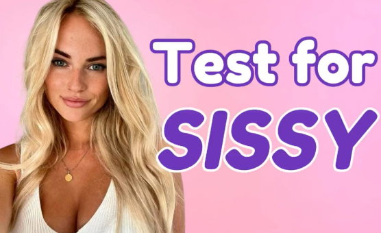 Test For Sissy