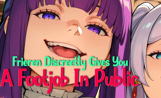 Frieren Discreetly Gives You A Footjob In Public