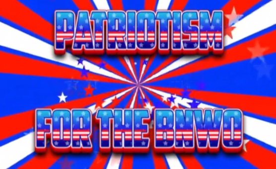 Patriotism For The BNWO
