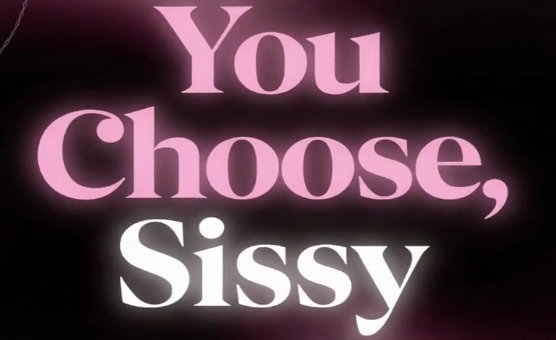 You Choose Sissy No1 - SandraisaSlut