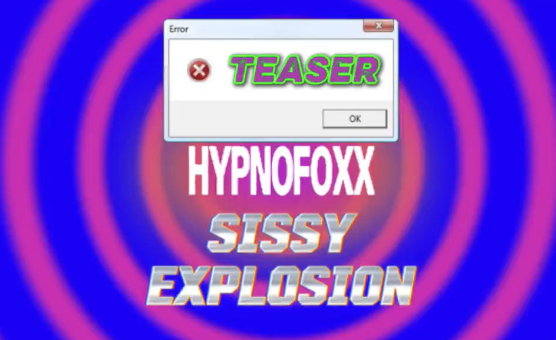 HypnoFoxx - Sissy Explosion - Teaser