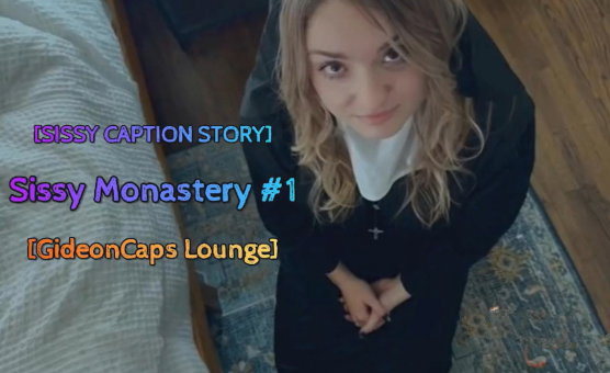 Sissy Monastery By TheNarrator