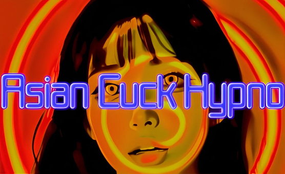 Asian Cuck Hypno