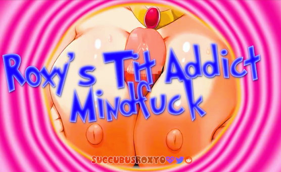 Roxys Tit Addict Mindfuck
