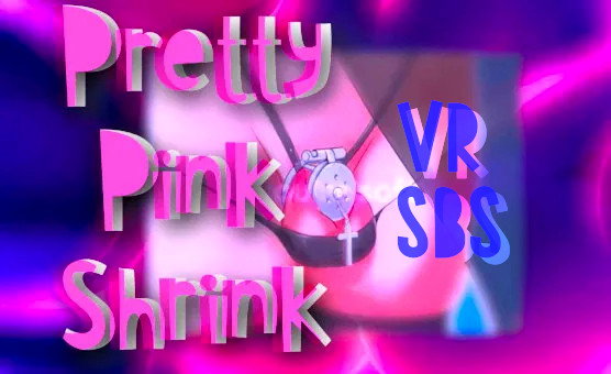Pretty Pink Shrink VR SBS