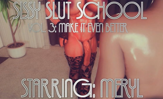 Sissy Slut School Vol 3 - Make It Even Better - By Shotz3D