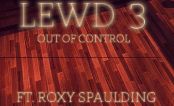 LEWD 3 - Out of Control - By Shotz3D