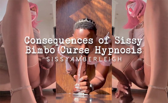 Consequences Of Sissy Bimbo Curse Hypnosis