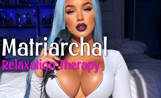 Hypnosis ASMR Meditation - Matriarchal Relaxation Therapy