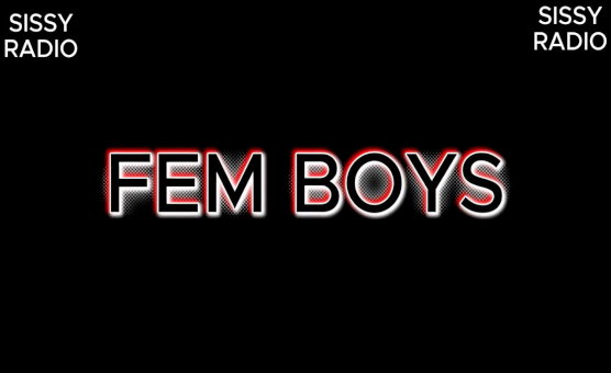 Femboys Sissy Radio