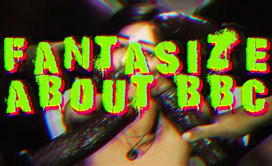 Fantasize About BBC