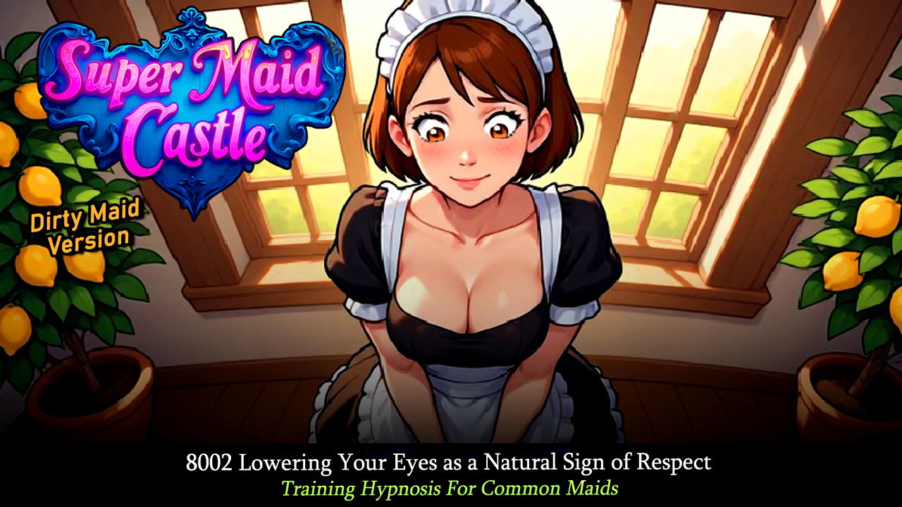 Lowering Your Eyes As A Natural Sign Of Respect - Training Hypnosis For Common Maids