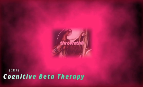 Cognitive Beta Therapy Compilation By Throwethh
