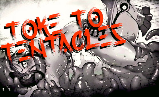 Toke To Tentacles