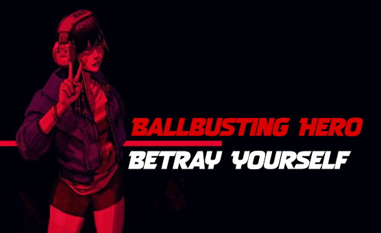 Ballbusting Hero - Betray Yourself