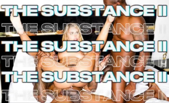 The Substance II