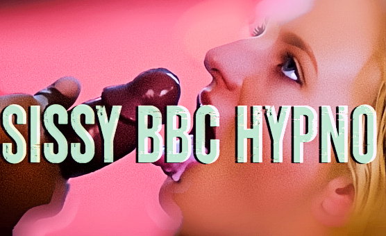 Sissy BBC Hypno