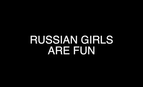 Russian Girls Are Fun