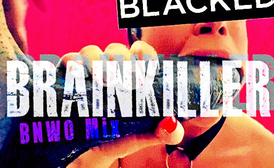Brainkiller - BNWO Mix