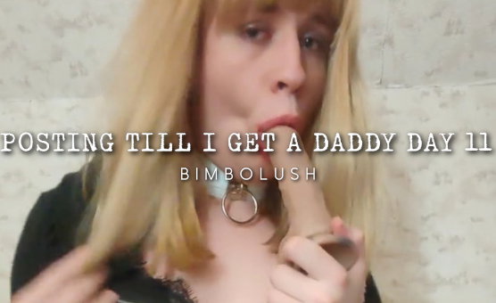 Posting Till I Get A Daddy Day 11