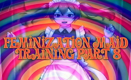 Feminization Maid Training Part 8 - Super Maid Castle