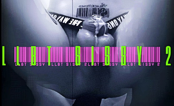 LLBT Sissy 2