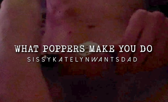 What Poppers Make You Do