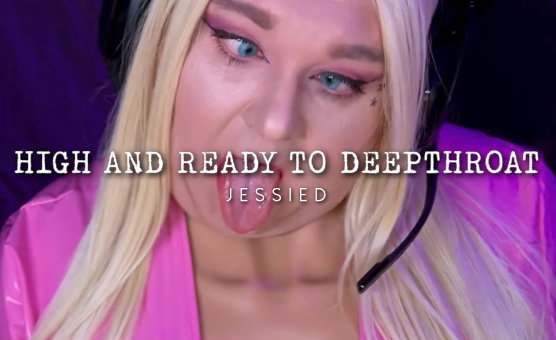 High And Ready To Deepthroat